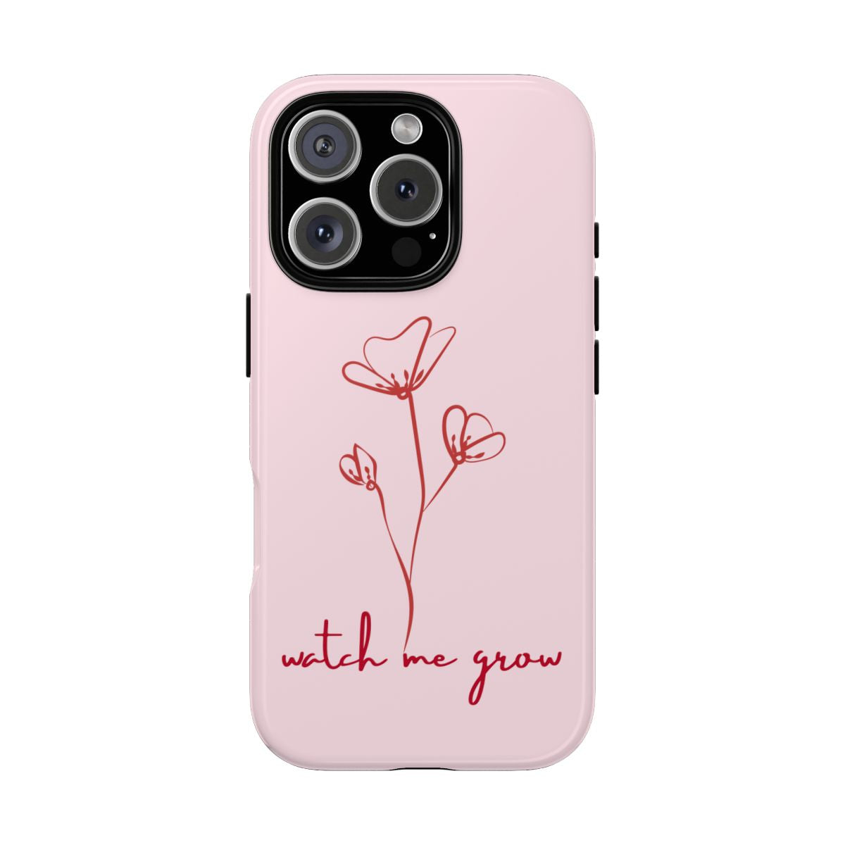 Watch Me Grow Phone Case | Tough Case