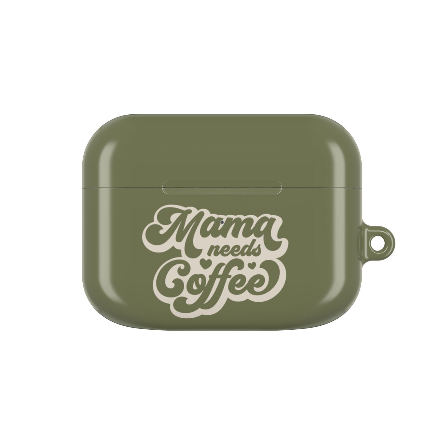 Mama Needs Coffee AirPod Case – Stylish & Functional Accessory for Coffee Lovers